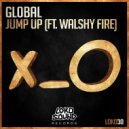 GL0BAL & Walshy Fire - Jump Up (feat. Walshy Fire) (Original Mix)