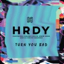 HRDY & Chelsea Davis & Drew Skez & DJ Knock Squared - Turn You Bad (feat. Chelsea Davis, Drew Skez & DJ Knock Squared) (Extended Mix)