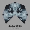 Sasha White - Other People\'s (Dima Kubik Remix)