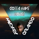 Mickey Orlando - Gotta Have House (Guitar Mix)