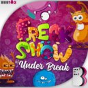 Under Break - Feak Show