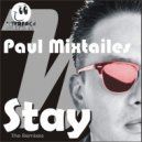 Paul Mixtailes - Stay (Alvin Artist Remix)