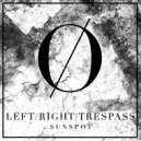 Left/Right & Trespass - Sunspot (Original Mix)