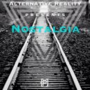 Alternative Reality - Nostalgia