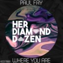 Paul Fay - Where You Are (Original Mix)