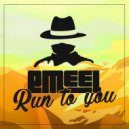 Emeel - Run to you (Original Mix)