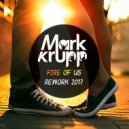 Alaa VS Mark Krupp & Deeroll - Fire Of Us (Mark Krupp Rework 2017)