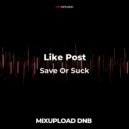 Like Post - Save Or Suck