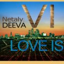 Dj Netaly Deeva - LOVE IS VI (Original Mix)