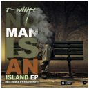T-White - No man is an Island (T white\'s deep sea mix)