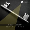 Ismael Bruno - Double Sided