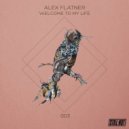 Alex Flatner - Welcome To My Life (Original Mix)