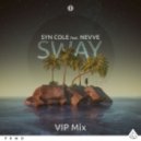 Syn Cole Ft. Nevve - Sway (VIP Extended Mix)