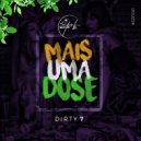 Dirty 7 - Mais Uma Dose (Original Mix)