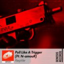 Reptile & N-amouR - Pull Like A Trigger (feat. N-amouR) (Original Mix)
