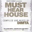 Dimta - Must Hear House May vol.1 (Compiled and Mixed by Dimta) (Original Mix)
