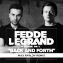 Fedde Le Grand - Back & Forth (Max Pavlov Radio Mix) (radio mix)