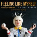Harlow Harvey feat. Paige Morgan - Feeling Like Myself (Attwood Remix)