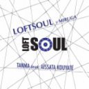 Loftsoul x Miruga Ft. Aissata Kouyate - Tanmar (Mark Francis Shelter Remix)
