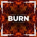 Lhotse & Vaxxe - Burn (feat. Vaxxe) (Original Mix)