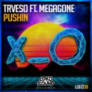 TRVESO & Megagone - Pushin (feat. Megagone) (Original Mix)