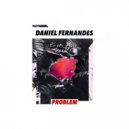 Daniel Fernandes - Problem (Original Mix)