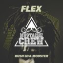 Kush 3D & Mobster - Flex (Original Mix)