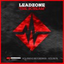LeadZone - The Scream (Original Mix)