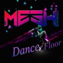 Mesh Junior & Mudscar - Dance Floor (feat. Mardscar) (Original Mix)