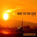 ANDRUSYK - WAY TO THE SUN #2 (Original Mix)