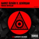 Samet Ozgur & Sehinsah & - Yüksek İrtifalar (feat. Sehinsah) (Extended Mix)