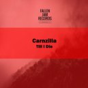 carnzilla - Till I Die (Original Mix)