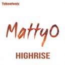 MattyO - Highrise