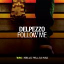 Delpezzo - Follow Me (Sonick S Remix)
