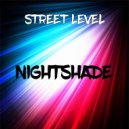 Street Level - Nightshade (Original Mix)