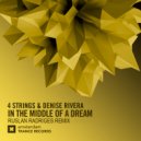 4 Strings & Denise Rivera - In The Middle Of A Dream (Ruslan Radriges remix) (Radio Edit) (Ruslan Radriges remix)