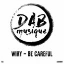 Wiry - Be Careful