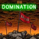 BRAVO BRAVO - DOMINATION (Original)
