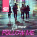 LA Tronic - Follow Me (Rhy Dah Remix)