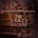 Heiken & Kenshin vs Croatia Squad - The D.A.N.C.E MACHINE (Croatia Squad Bootleg)