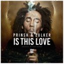 Bob Marley - Is This Love (PRINSH & Zulker Remix)