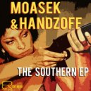 Moasek & Handzoff - Southern (Original Mix)