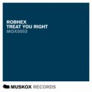 RobHex - Treat You Right (Original Mix)