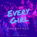 Breakfree - Every Girl (Original)