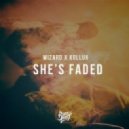 Wizard x Kollux - She's Faded