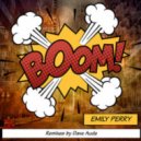 Emily Perry - Boom! (Dave Aude Extended Club Mix)