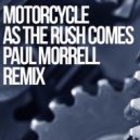 Motorcycle - As The Rush Comes (Paul Morrell Remix)