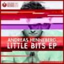 Andreas Henneberg - Little Bits (Original Mix)