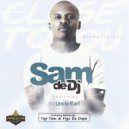 Sam De Dj & The Uncle Earl - Close To You