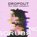 Dropout - No Scrubs (Original Mix)